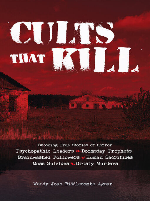 Title details for Cults That Kill by Wendy Joan Biddlecombe Agsar - Available